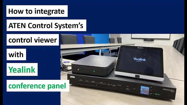 How to integrate ATEN Control System's control viewer with Yealink conference panel?